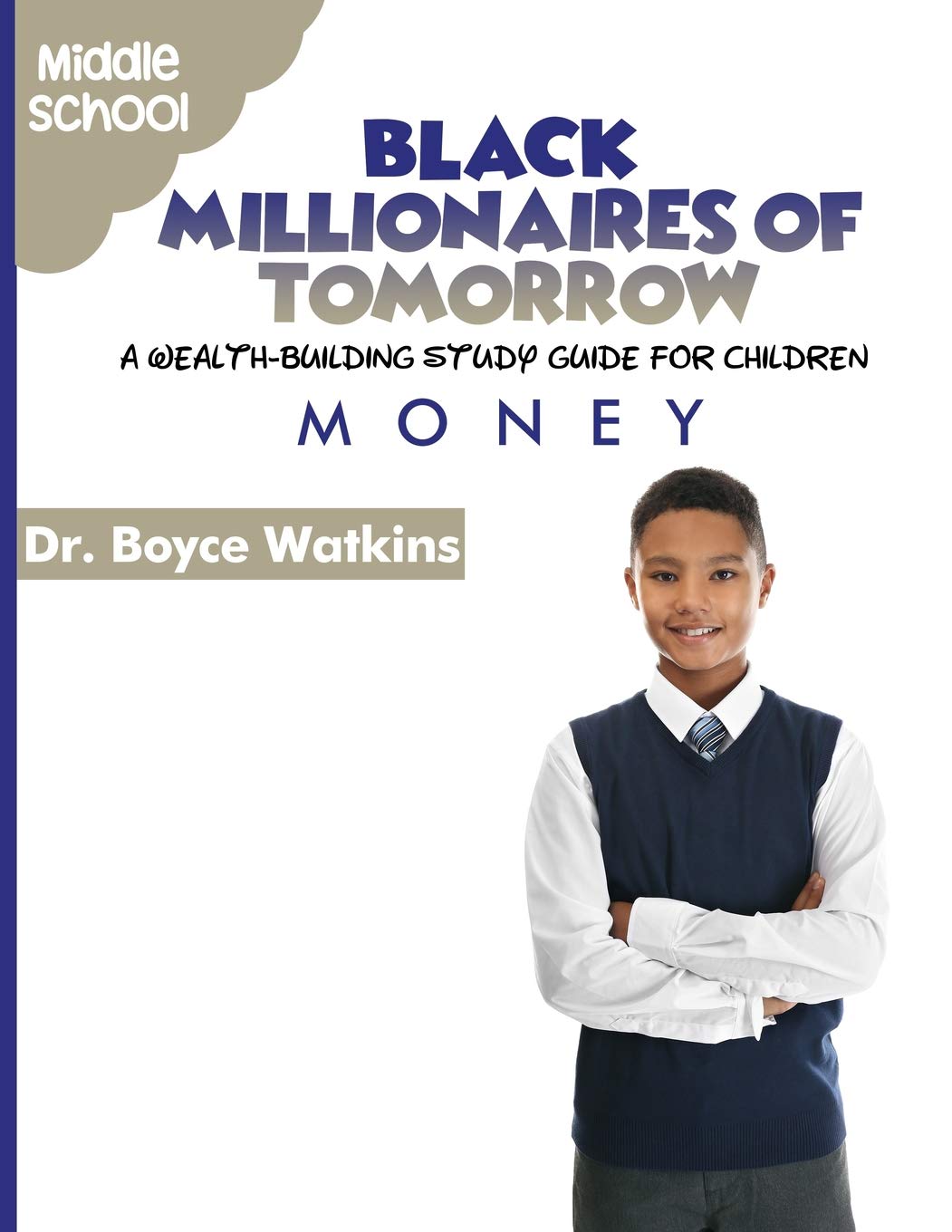 The Black Millionaires of Tomorrow: A Wealth-Building Study Guide for Children - Middle School: Money: 7