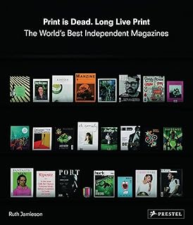 Print is dead: The World's Best Independent Magazines