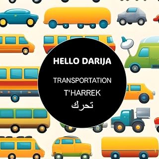 Transportation - T'HARREK (Hello darija - Illustrated books)