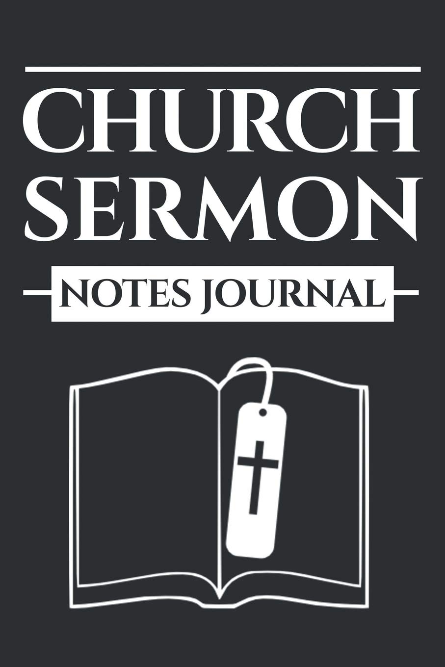 Church Sermon Notes Journal: A Christian Sermon Notebook to Record and Reflect on Church Service Notes (Church Notebook)