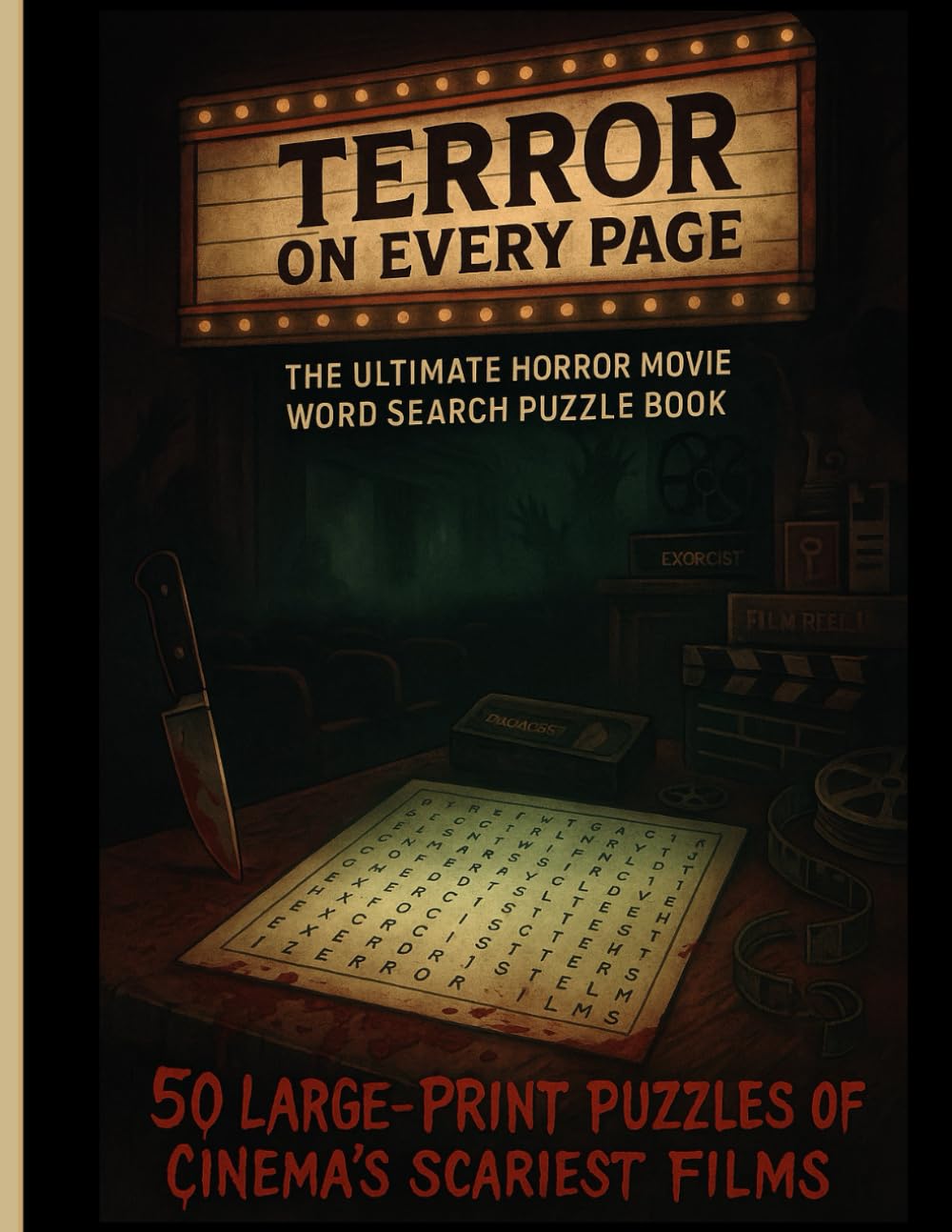 Terror on Every Page: Horror Movies Word Search Puzzle Book: 50 Large Print Puzzles Featuring Iconic Horror Films | Frights, Slashers & Supernatural Thrills
