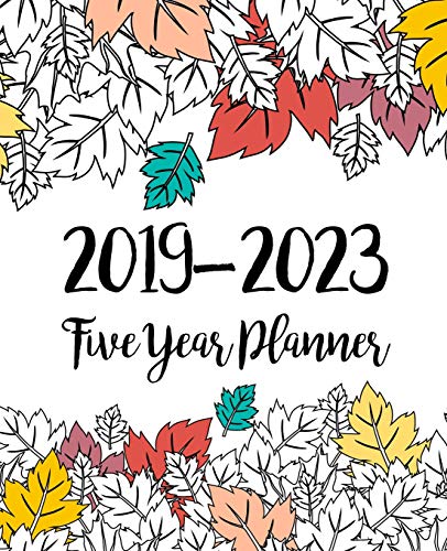 Five Year Planner 2019-2023: Monthly Schedule Organizer - Agenda Planner For The Next Five Years, 60 Months Calendar January 2019 - December 2023 | Leaves Design