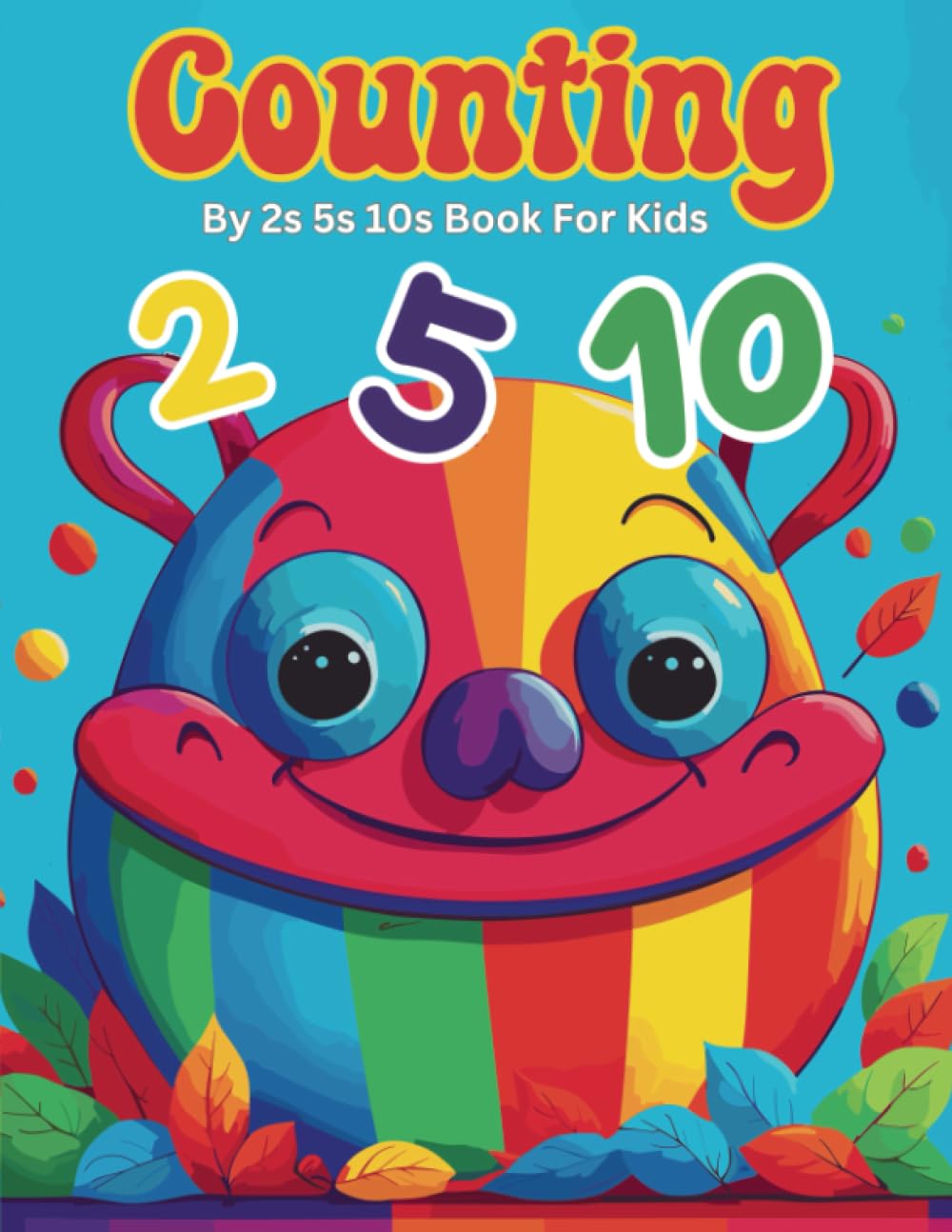 Counting By 2s 5s 10s Book For Kids: This engaging book offers a dynamic blend of counting, coloring, and problem-solving, making learning an exciting adventure.