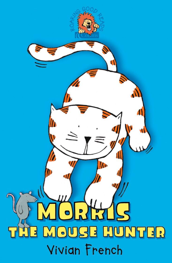 Morris the Mouse Hunter (Roaring Good Reads),Vivian French,Olivi