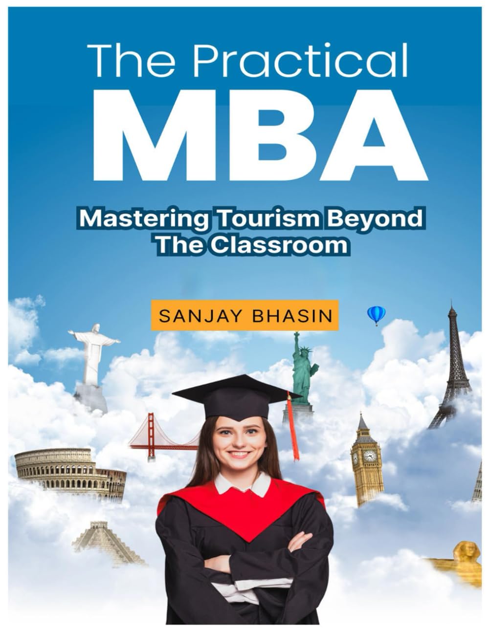 The Practical MBA: Mastering Tourism Beyond the Classroom