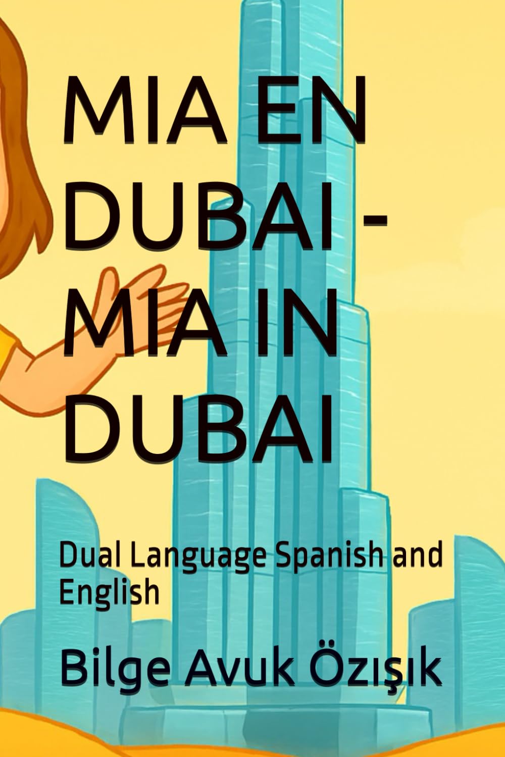 MIA EN DUBAI -MIA IN DUBAI: Dual Language Spanish and English