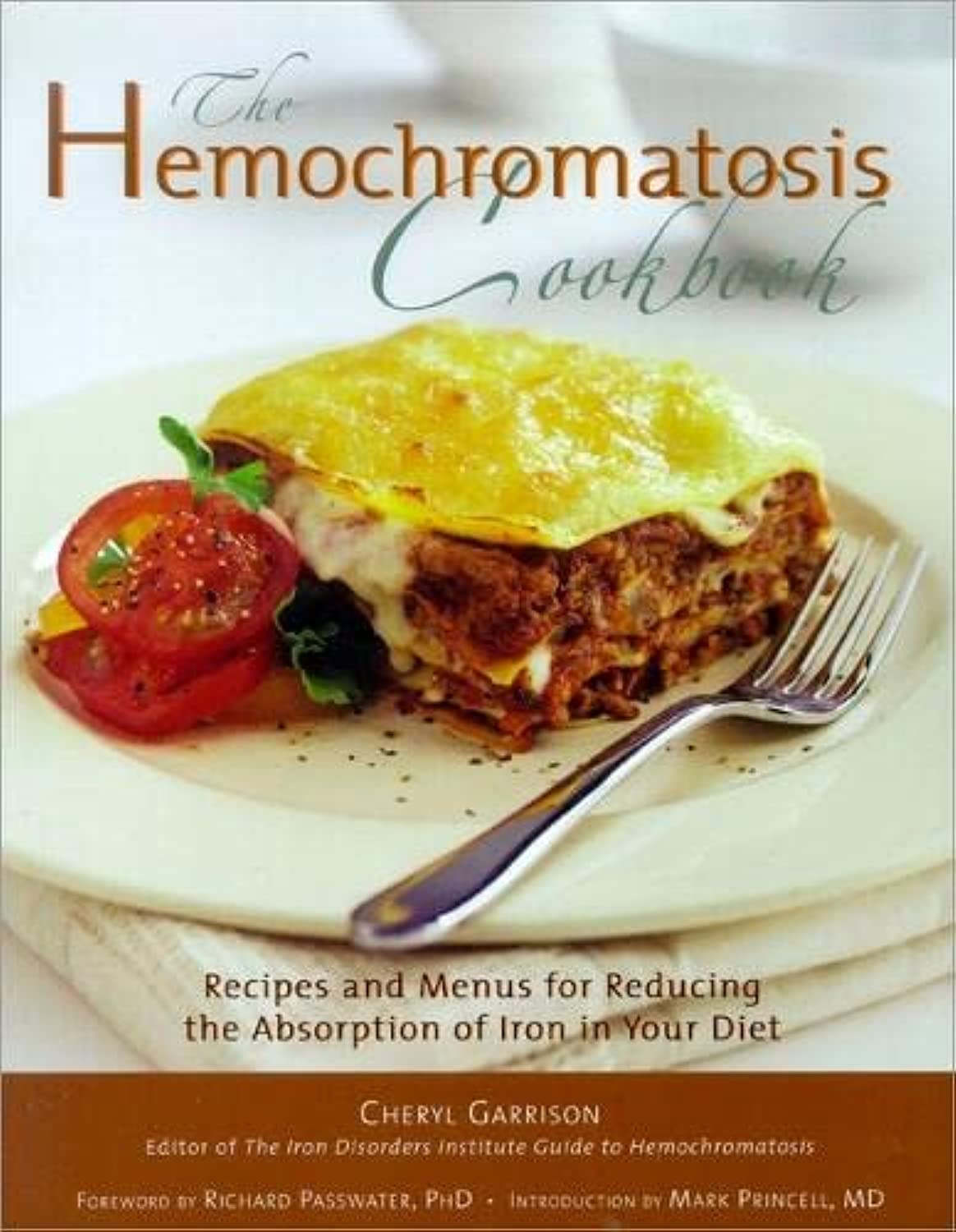The Hemochromatosis Cookbook: Recipes and Meals for Reducing the Absorption of Iron in Your Diet
