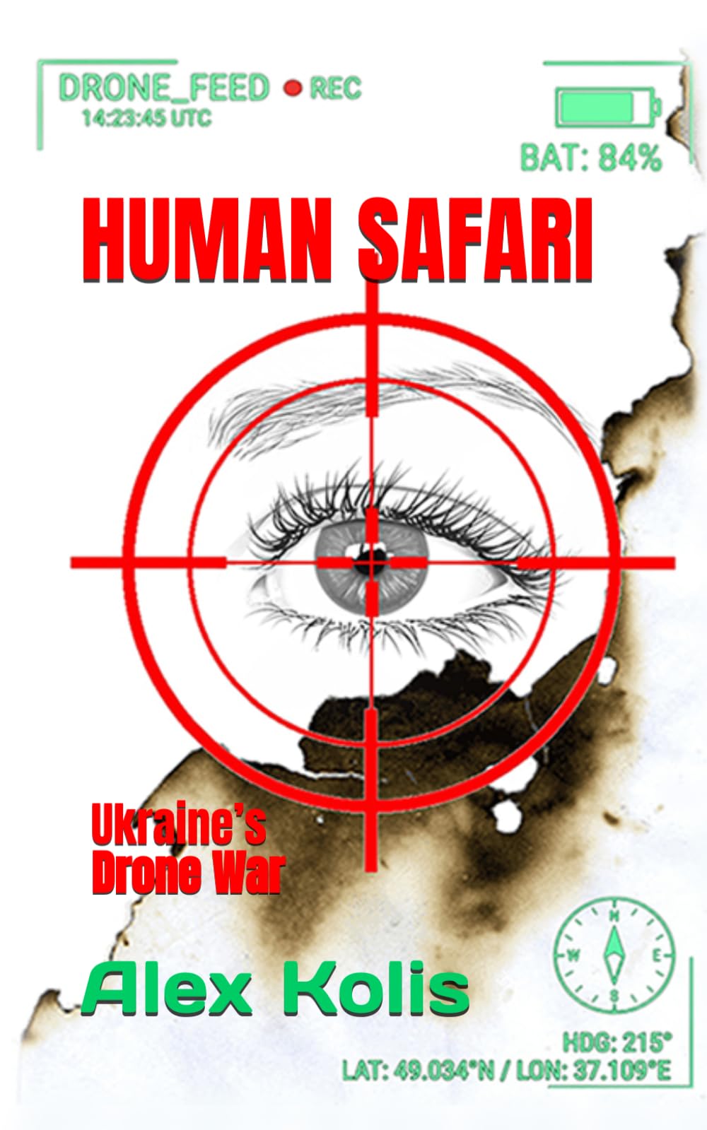 HUMAN SAFARI: Ukraine’s Drone War