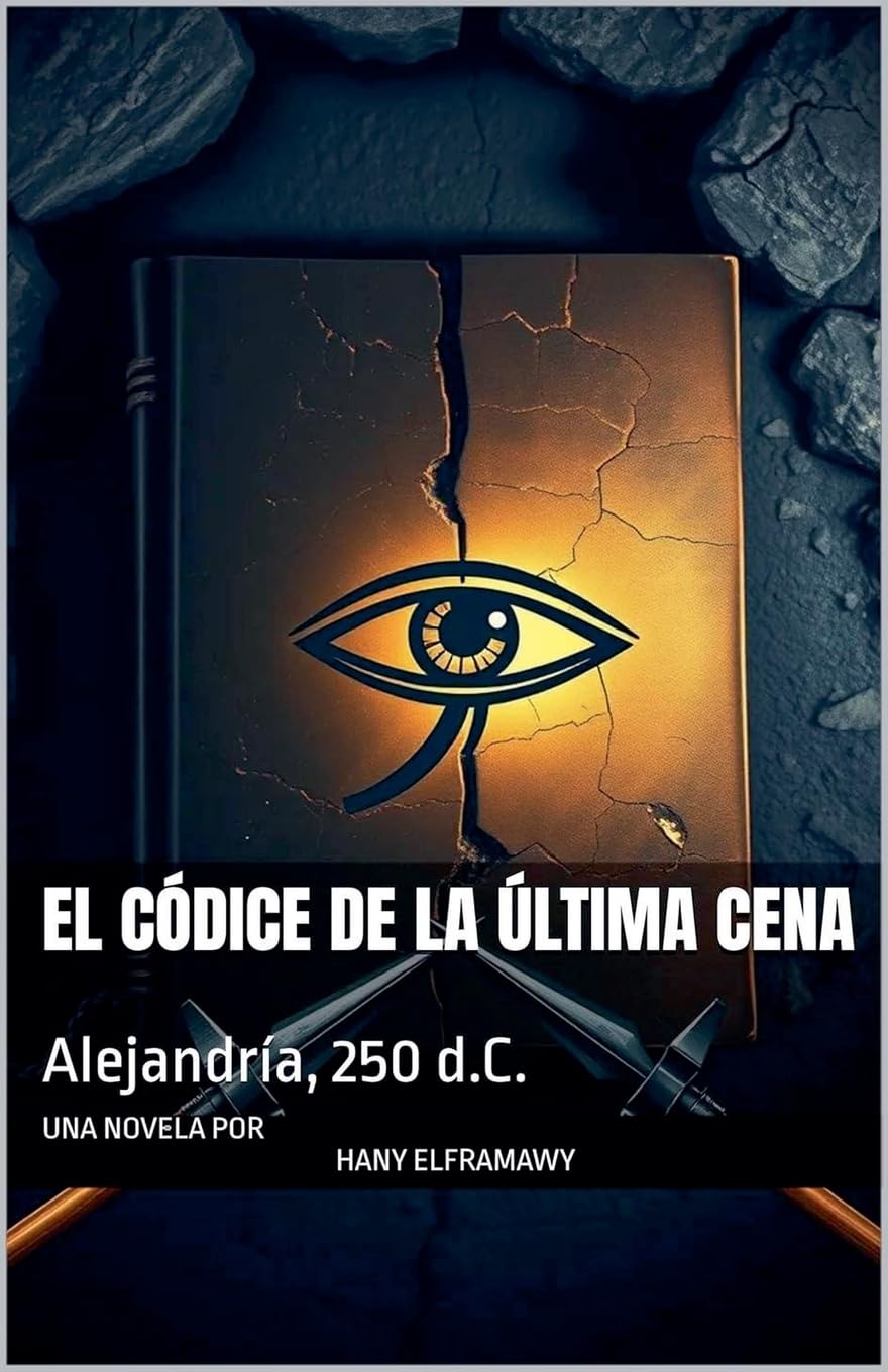 El Códice de la Última Cena: Alejandría, 250 d.C.