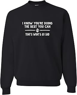 Funny Sarcastic Men's Sweatshirt