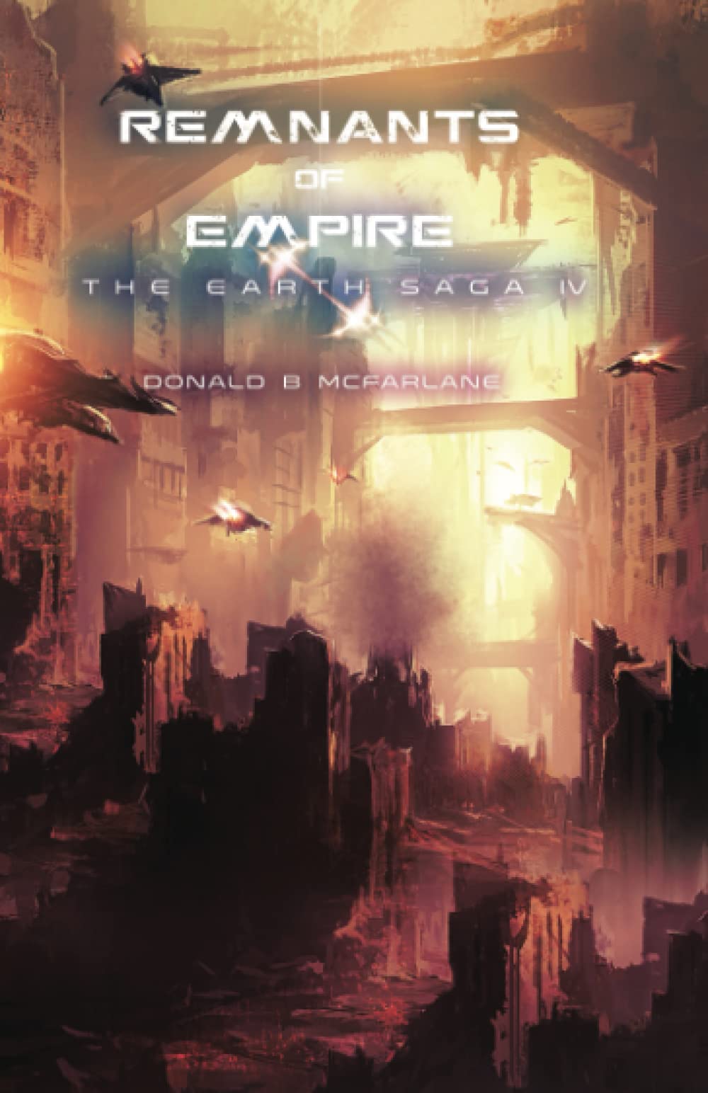 Remnants of Empire: The Earth Saga IV (The Earth Saga Universe)