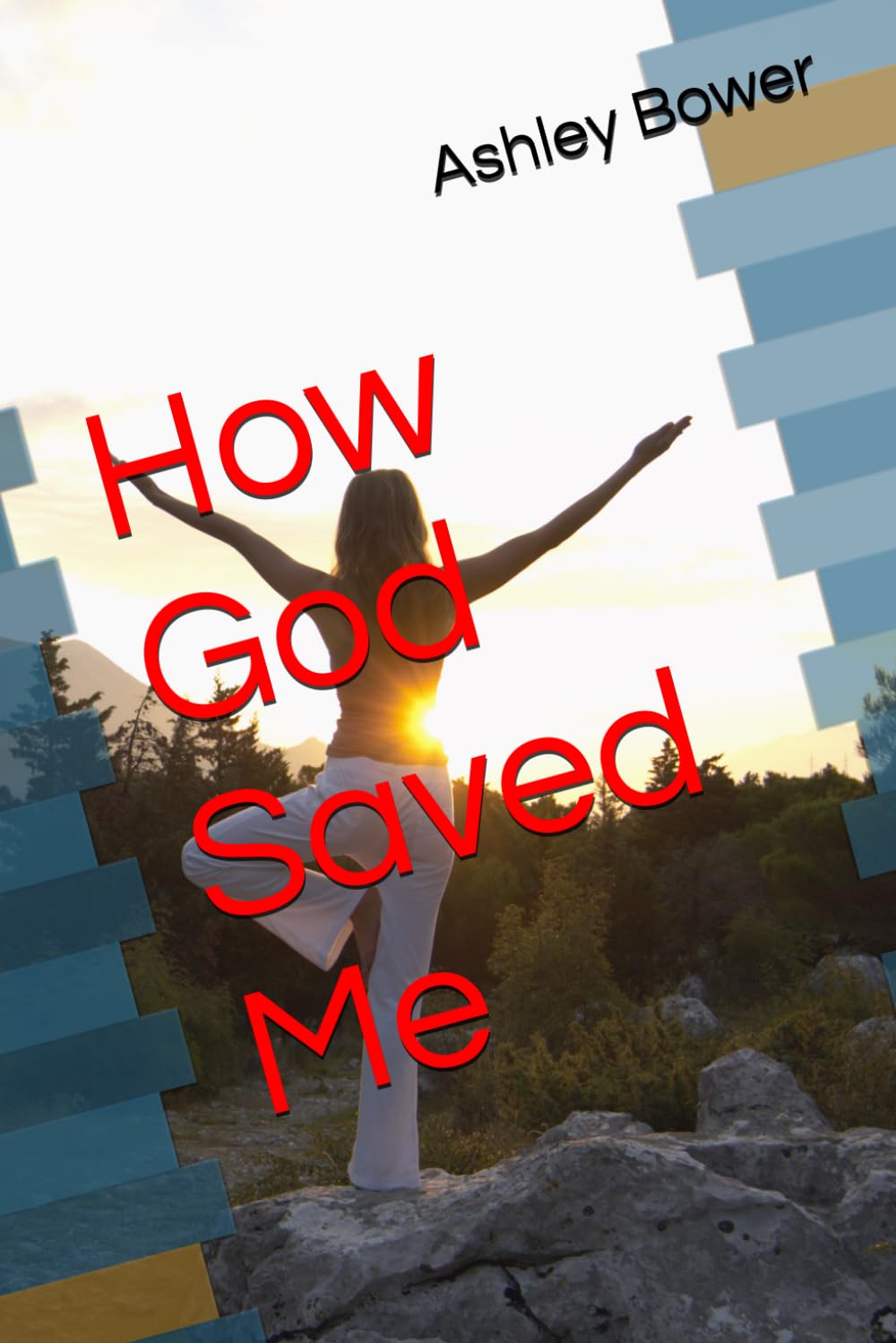 How God Saved Me