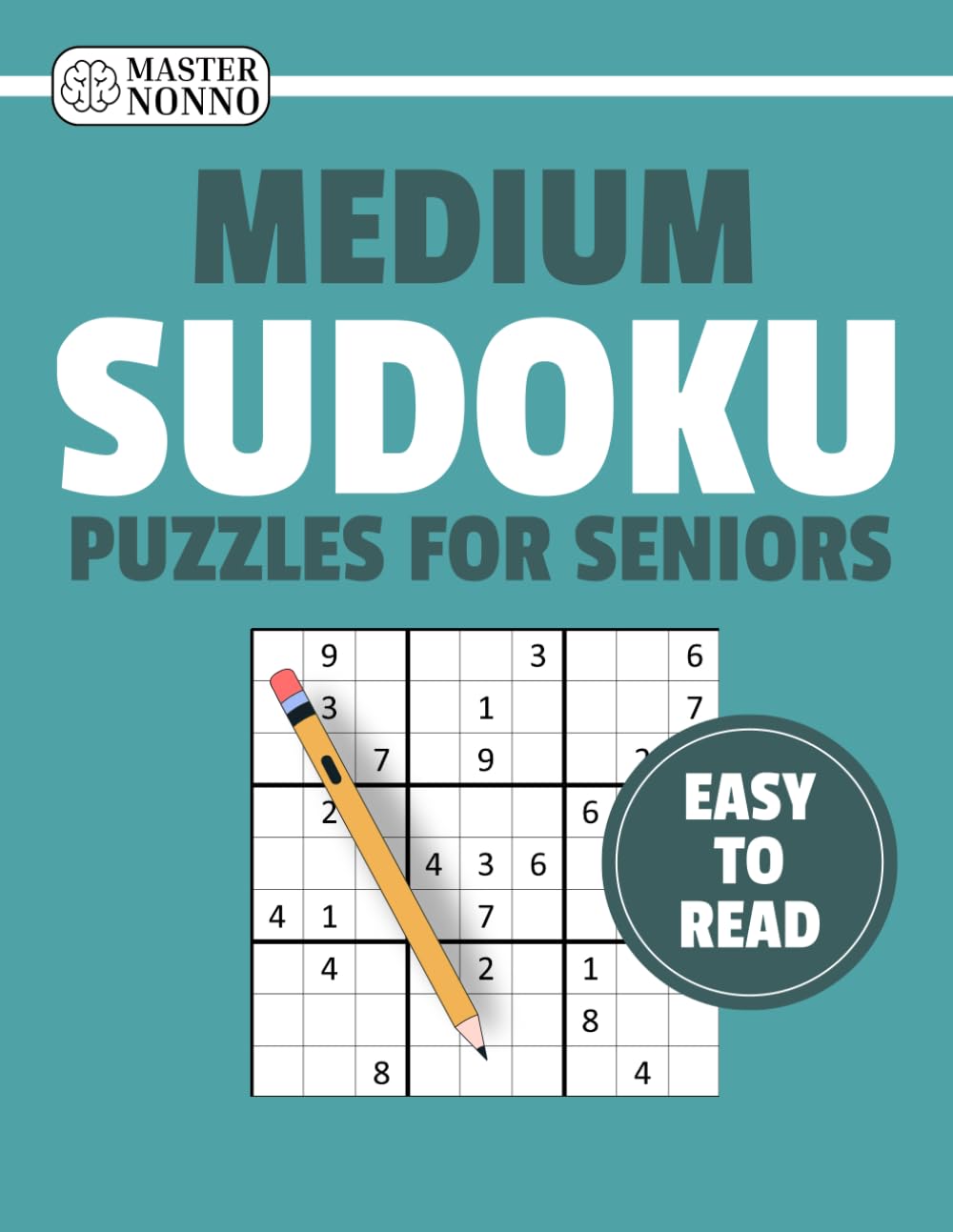 Medium Sudoku Puzzles for Seniors – Easy-to-Read: 120 Medium-Level Sudoku Puzzles | Large Print | One Puzzle Per Page | Clear Grids for Comfortable Solving (Easy-to-Read Sudoku Puzzles for Seniors)