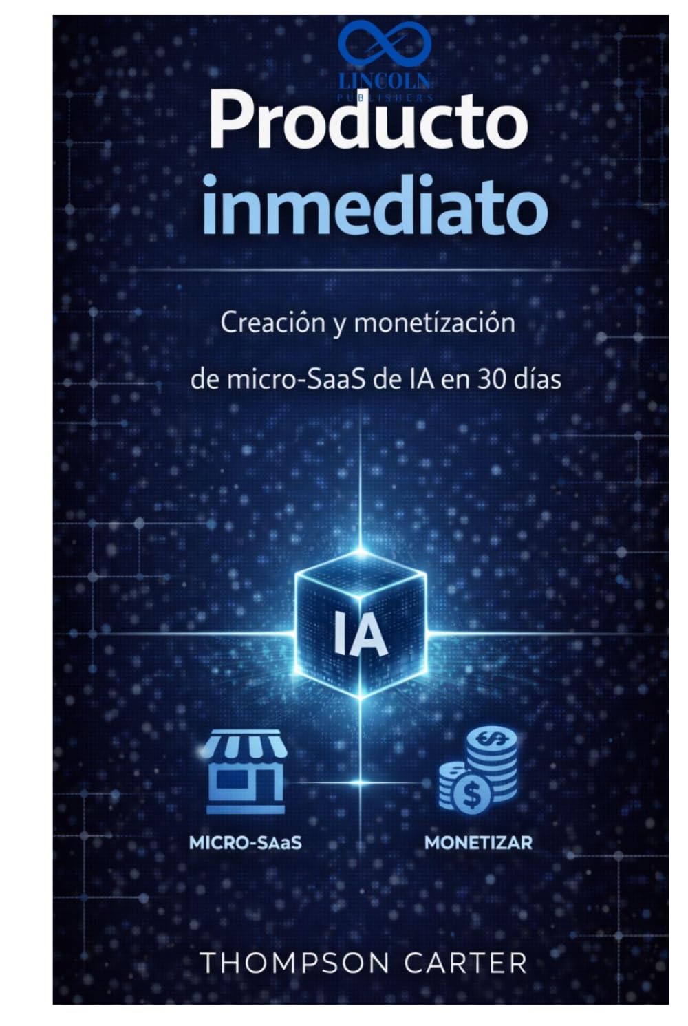 Producto inmediato: Creación y monetización de micro-SaaS de IA en 30 días