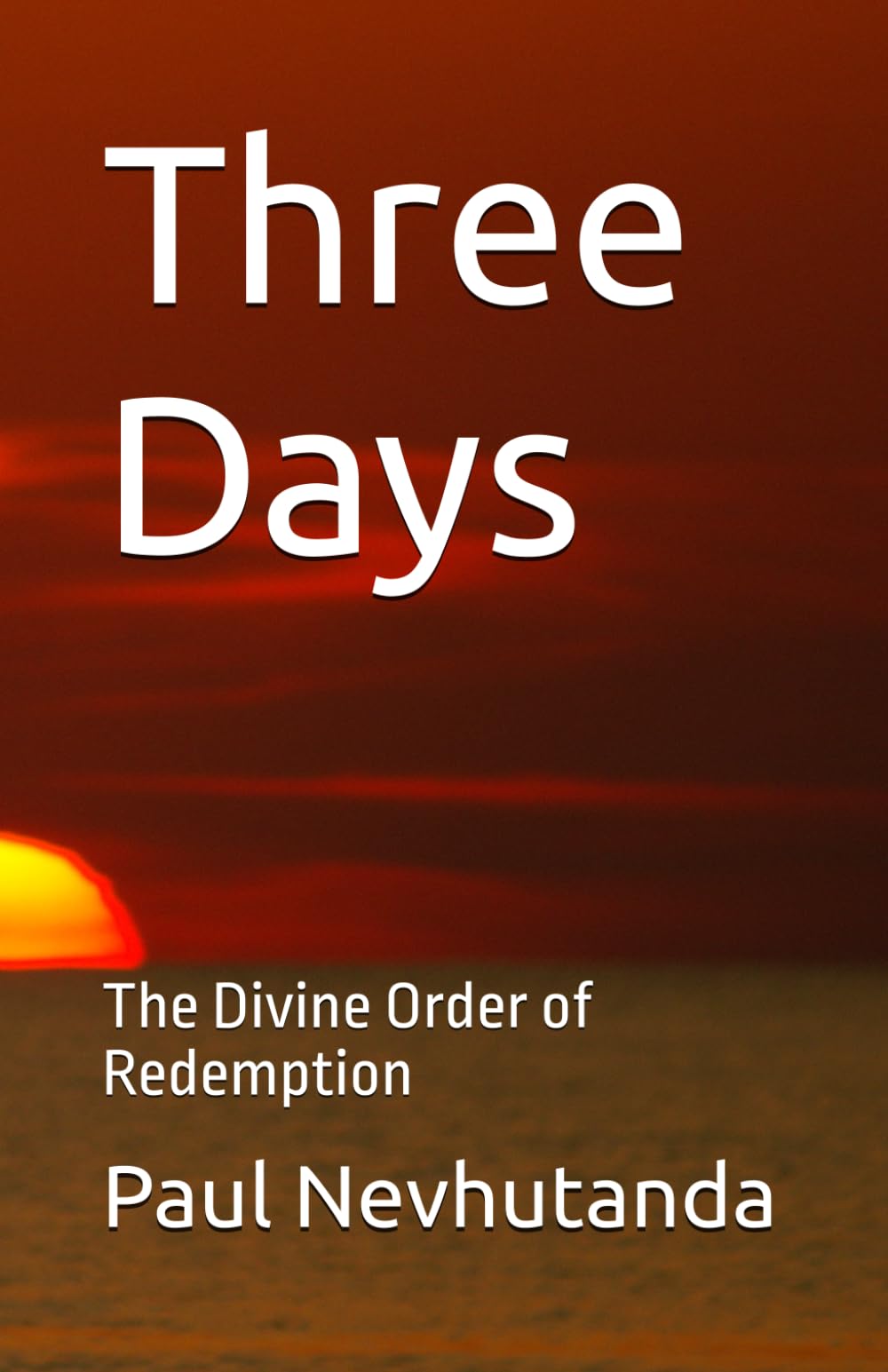Three Days: The Divine Order of Redemption