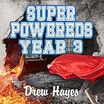 Cover of Super Powereds: Year 3
