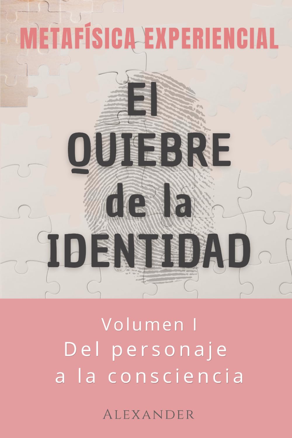 El quiebre de la identidad: Del personaje a la consciencia – Metafísica experiencial (La voz de la consciencia)