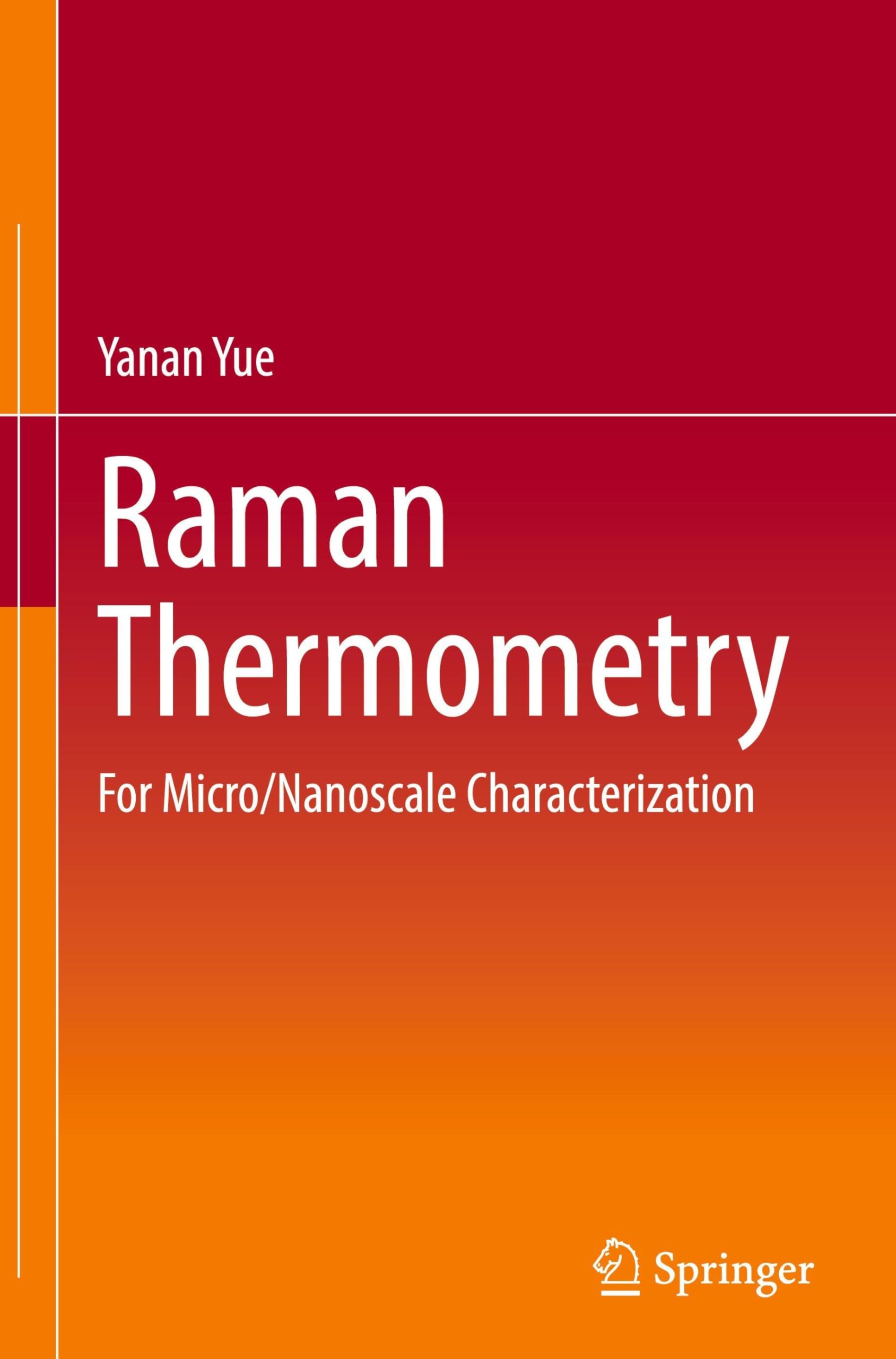 Raman Thermometry: For Micro/Nanoscale Characterization