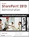 Microsoft SharePoint 2010 Administration: Real World Skills for MCITP Certification and Beyond (Exam 70-668)