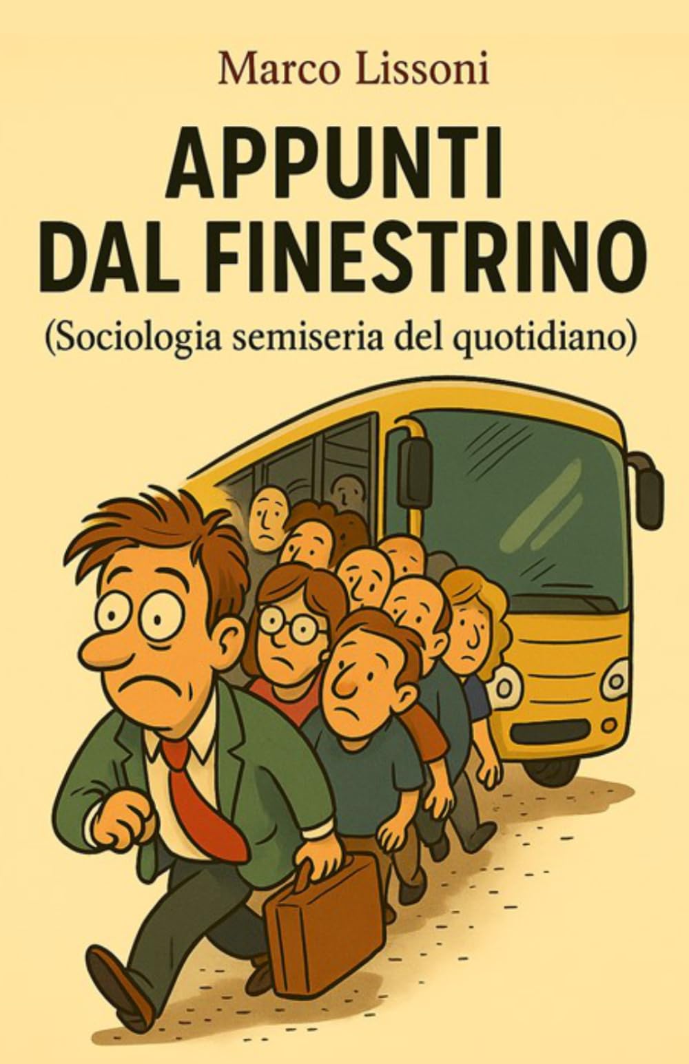 Appunti dal finestrino: Sociologia semiseria del quotidiano