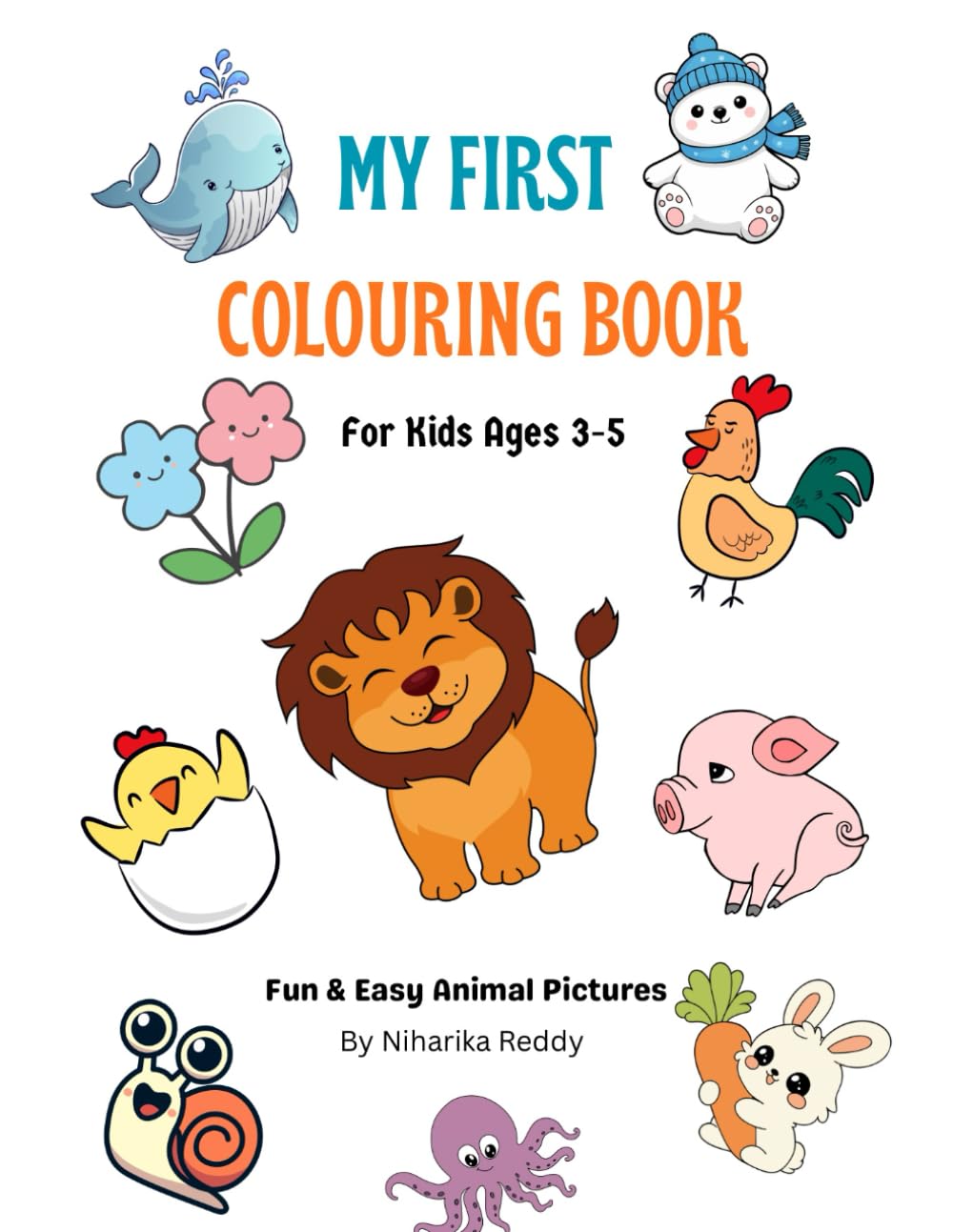 My First Colouring Book for kids aged 3-5: Fun & Easy Animal Pictures