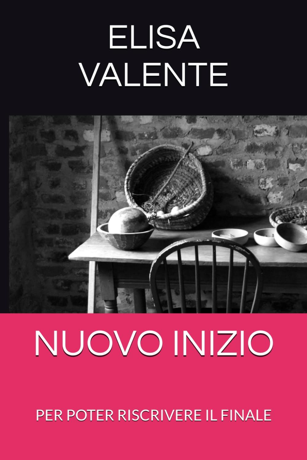 NUOVO INIZIO: PER POTER RISCRIVERE IL FINALE