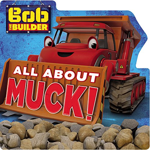 Bob the Builder: All About Muck!