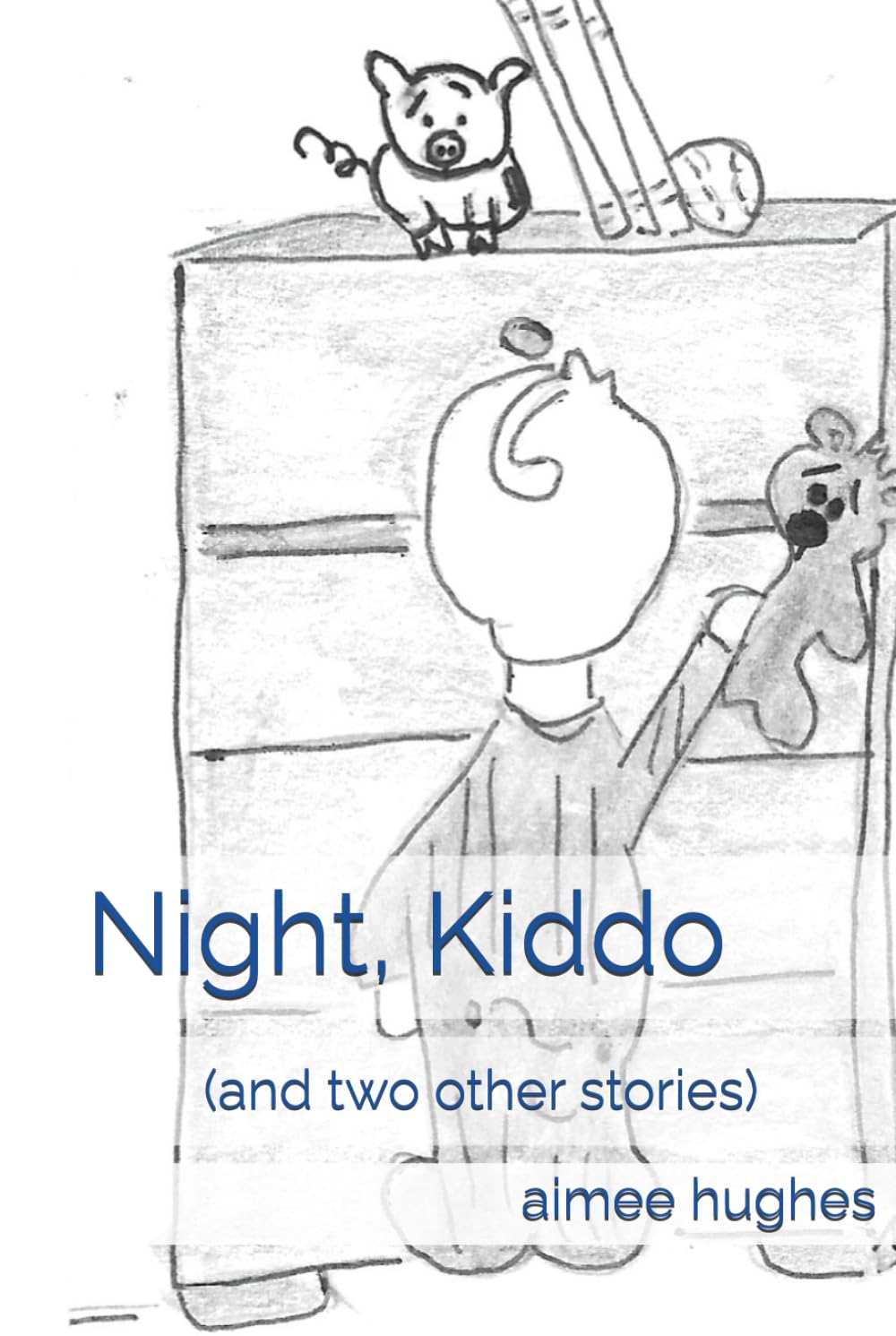 Night, Kiddo: (and two other stories)