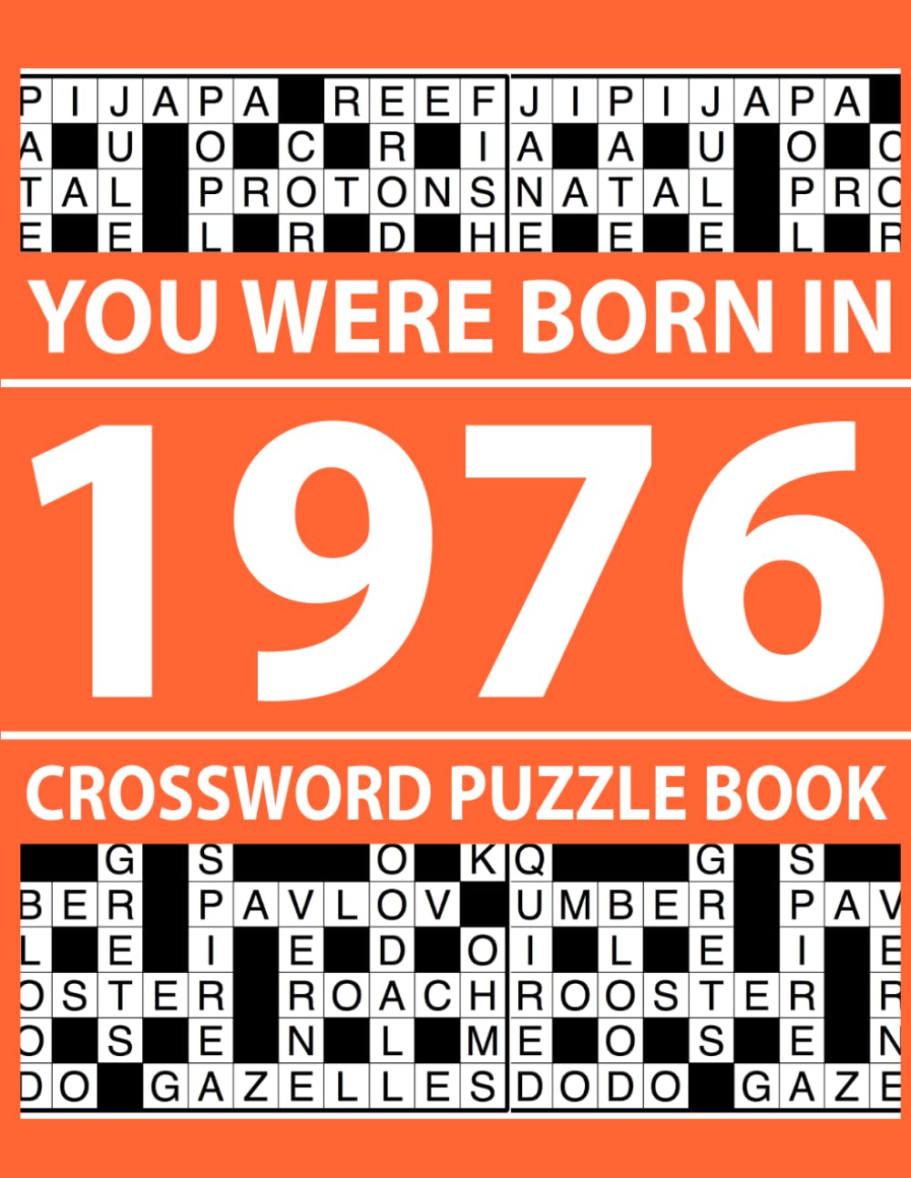 You Were Born In 1976: Crossword Puzzle Book: 80 Crossword Puzzles for Adults with Fun and Learning