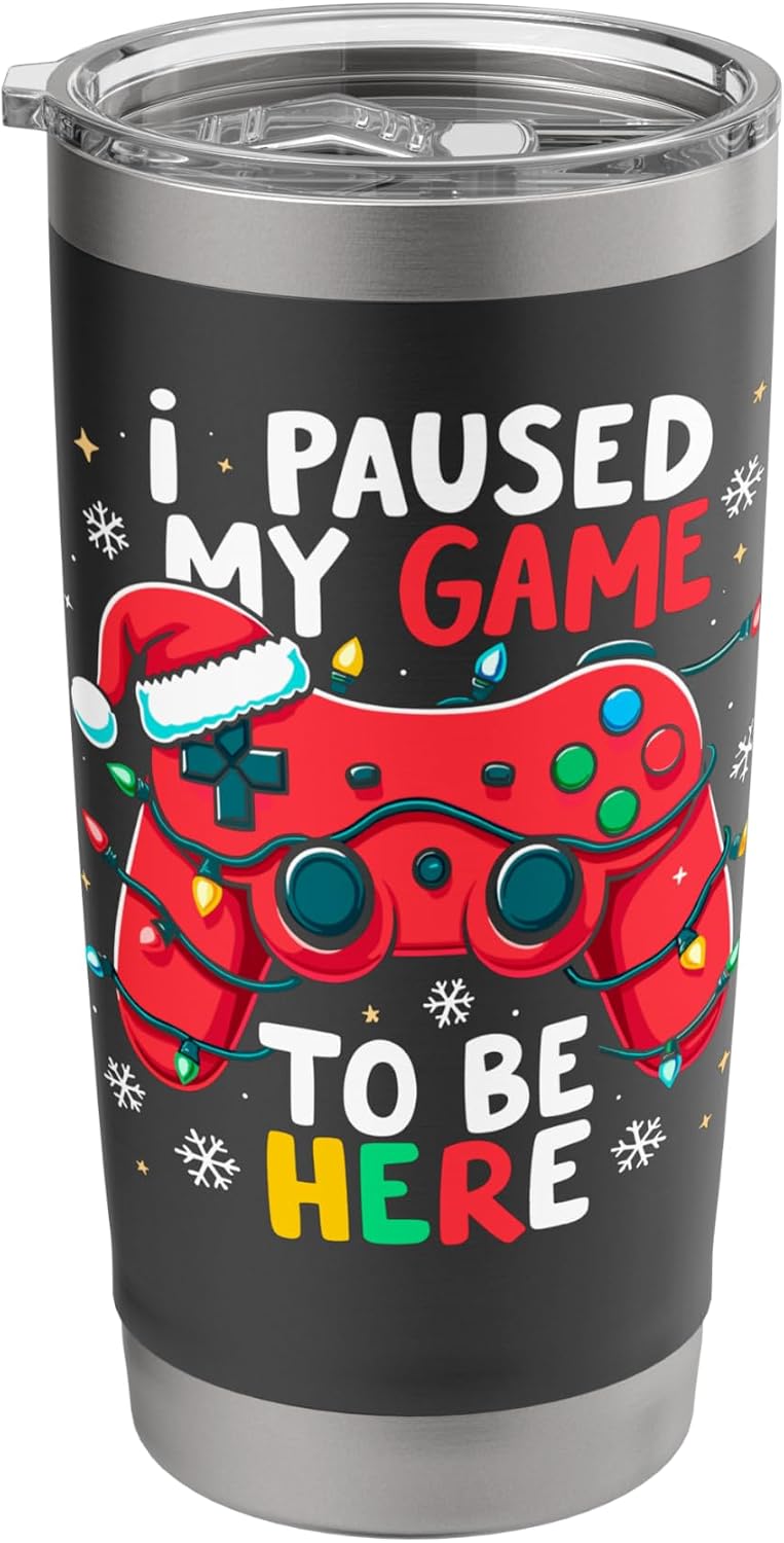 I Paused my Game to be Here Video Game Gamer Tee Christmas Stainless Steel Insulated Tumbler