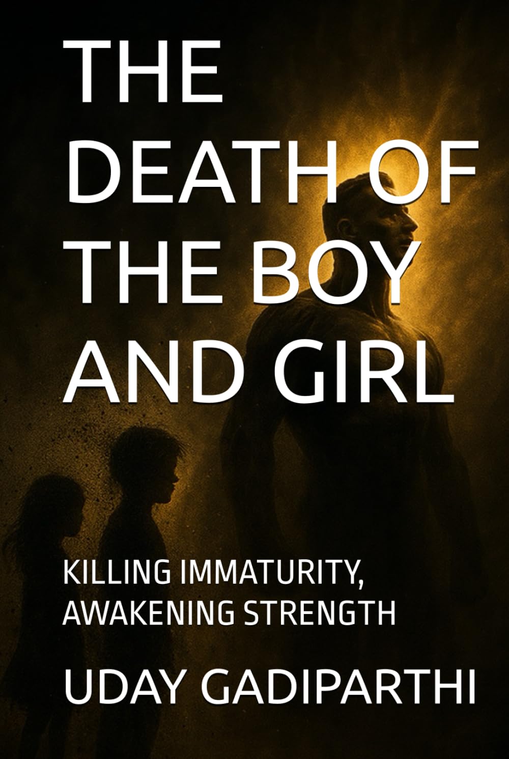 The Death of the Boy and Girl: Killing Immaturity, Awakening Strength || spiritual books || Motivational books || self help books || Personality Development books
