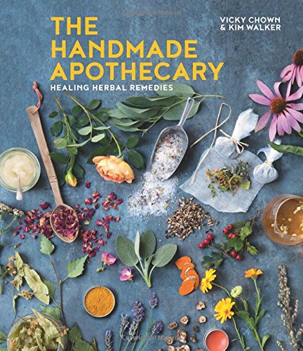 The Handmade Apothecary: Healing Herbal Remedies The Handmade Apothecary: Healing Herbal Remedies