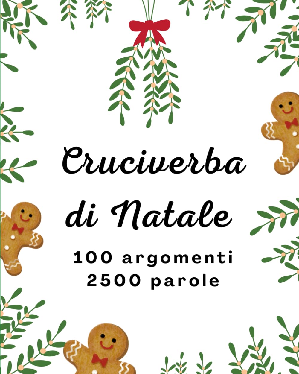 Cruciverba di Natale: 100 Temi Festivi con Parole Intrecciate – Per Adulti, Senior e Ragazzi – Una Pagina per Puzzle con Soluzioni Finali