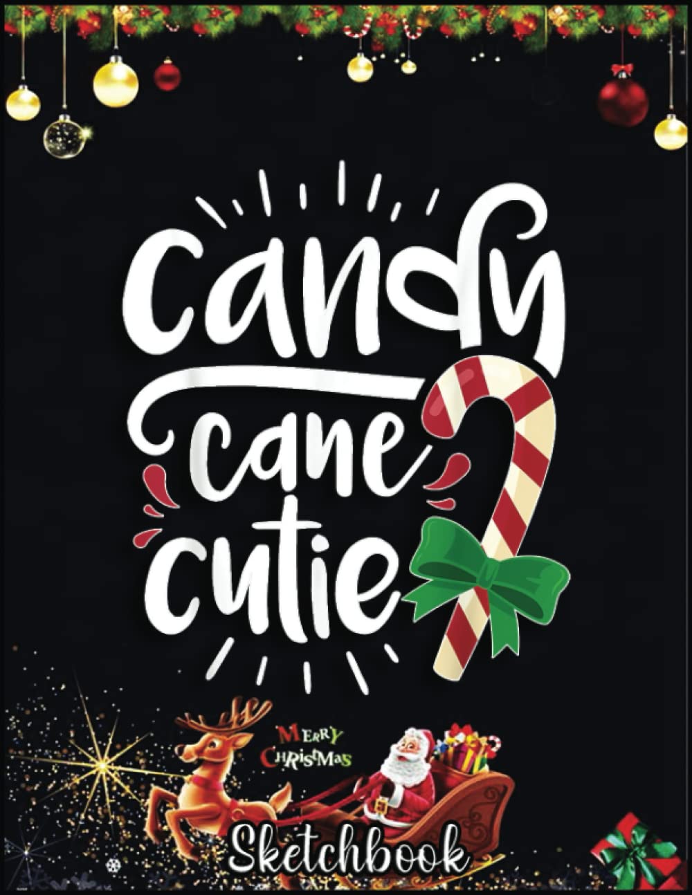 Christmas Sketch Book: Candy Cane Cutie Christmas Stocking Stuffer Gift For Girls, 120 Pages Help You Design Your Ideas Size 8.5 x 11 Inches Sketchbook