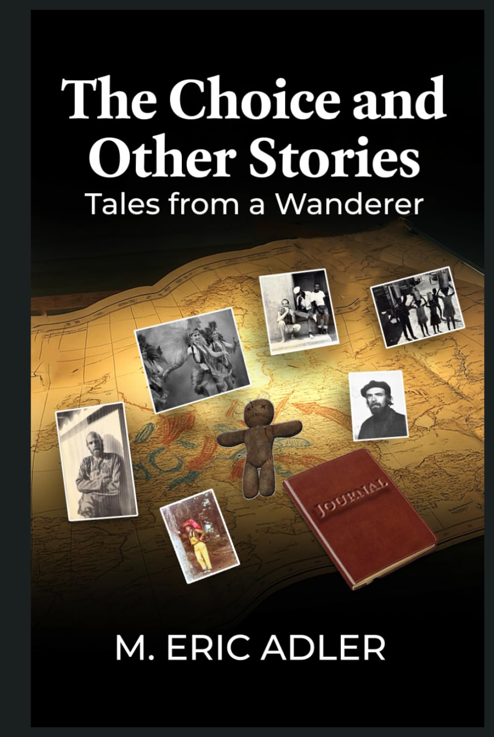 THE CHOICE AND OTHER STORIES: Tales from a Wanderer