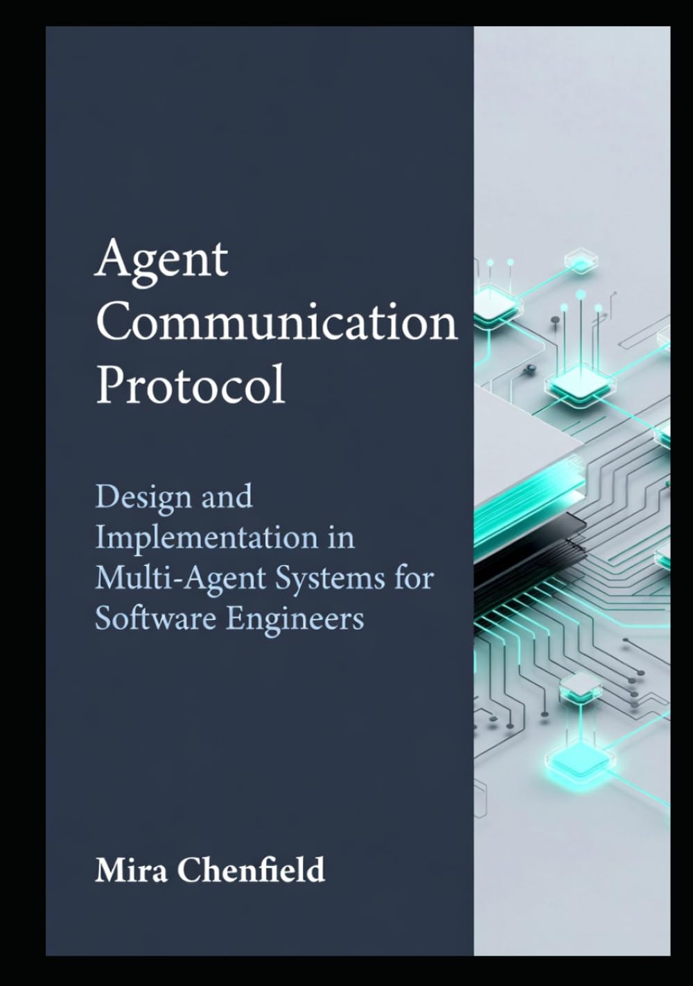 Agent Communication Protocol: Design and Implementation in Multi-Agent Systems for Software Engineers