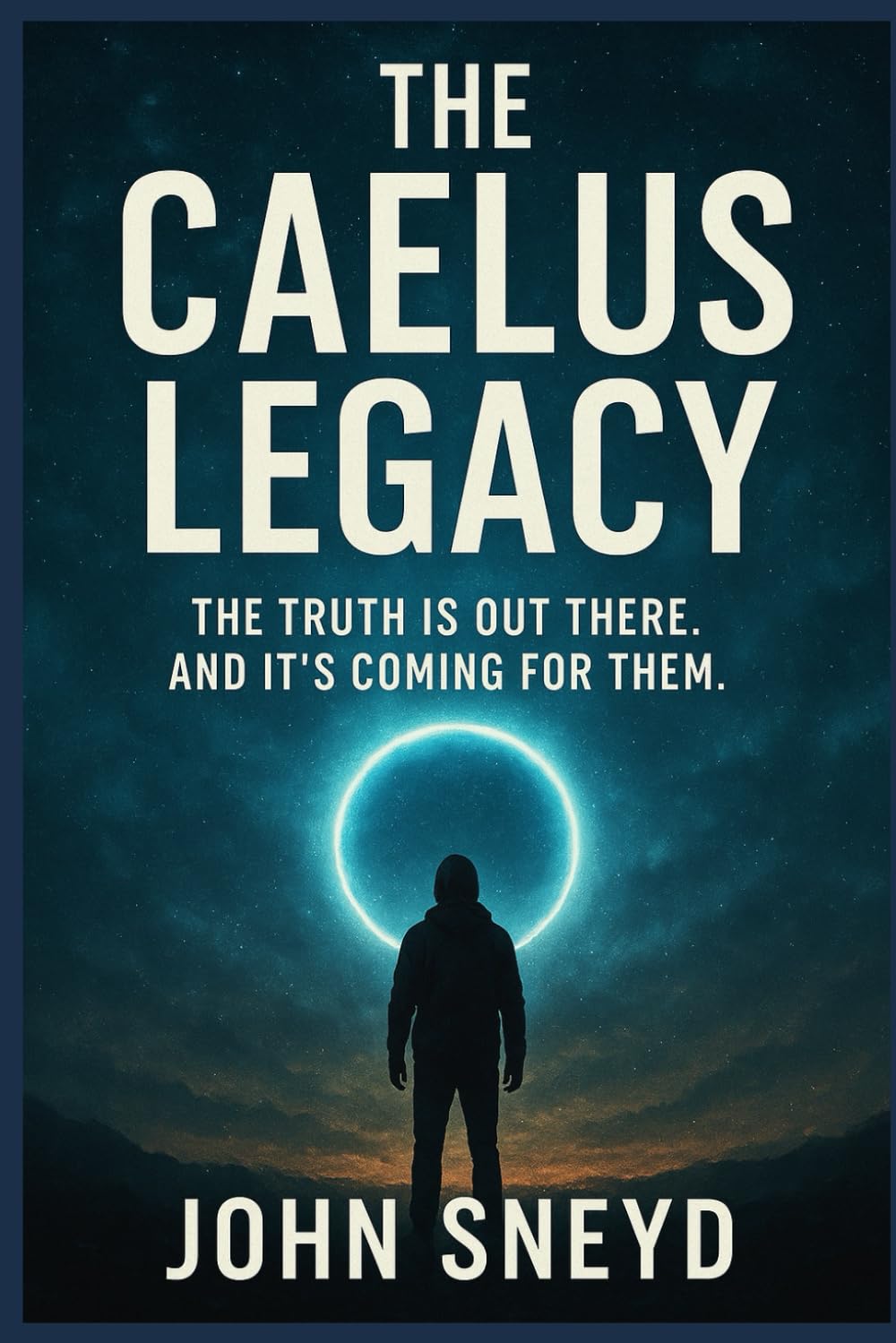 The Caelus Legacy: The Truth Is Out There. And It's Coming For Them.