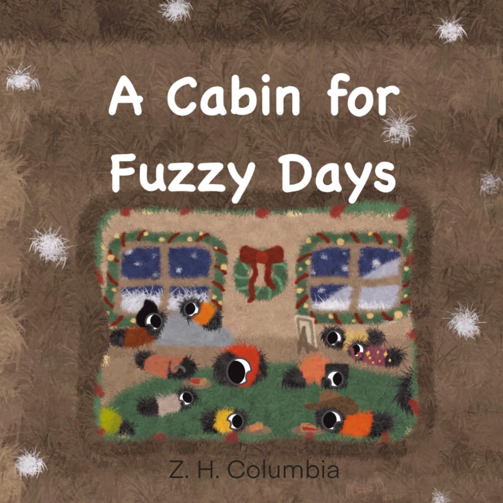 A Cabin for Fuzzy Days (The Fuzzy Forest)