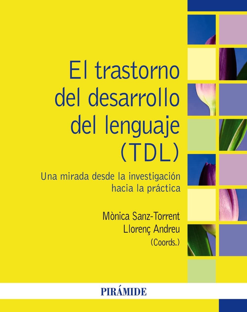El trastorno del desarrollo del lenguaje (TDL): Una mirada desde la investigación hacia la práctica (Psicología)