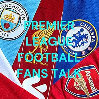 PREMIER LEAGUE FOOTBALL FANS TALK
