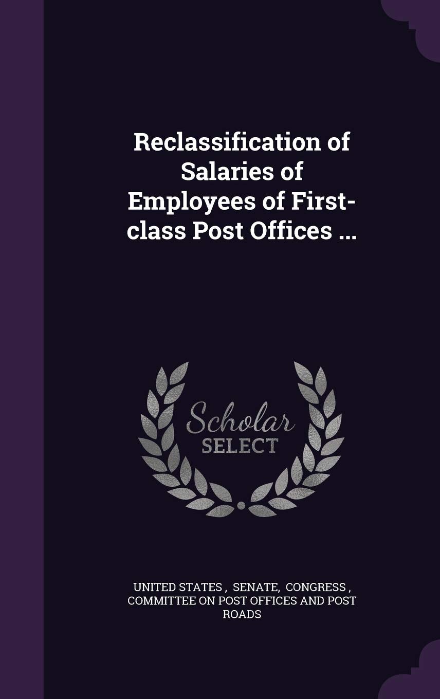 Reclassification of Salaries of Employees of First-class Post Offices ...