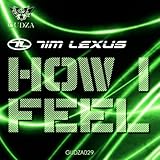  How I Feel (Original Mix)