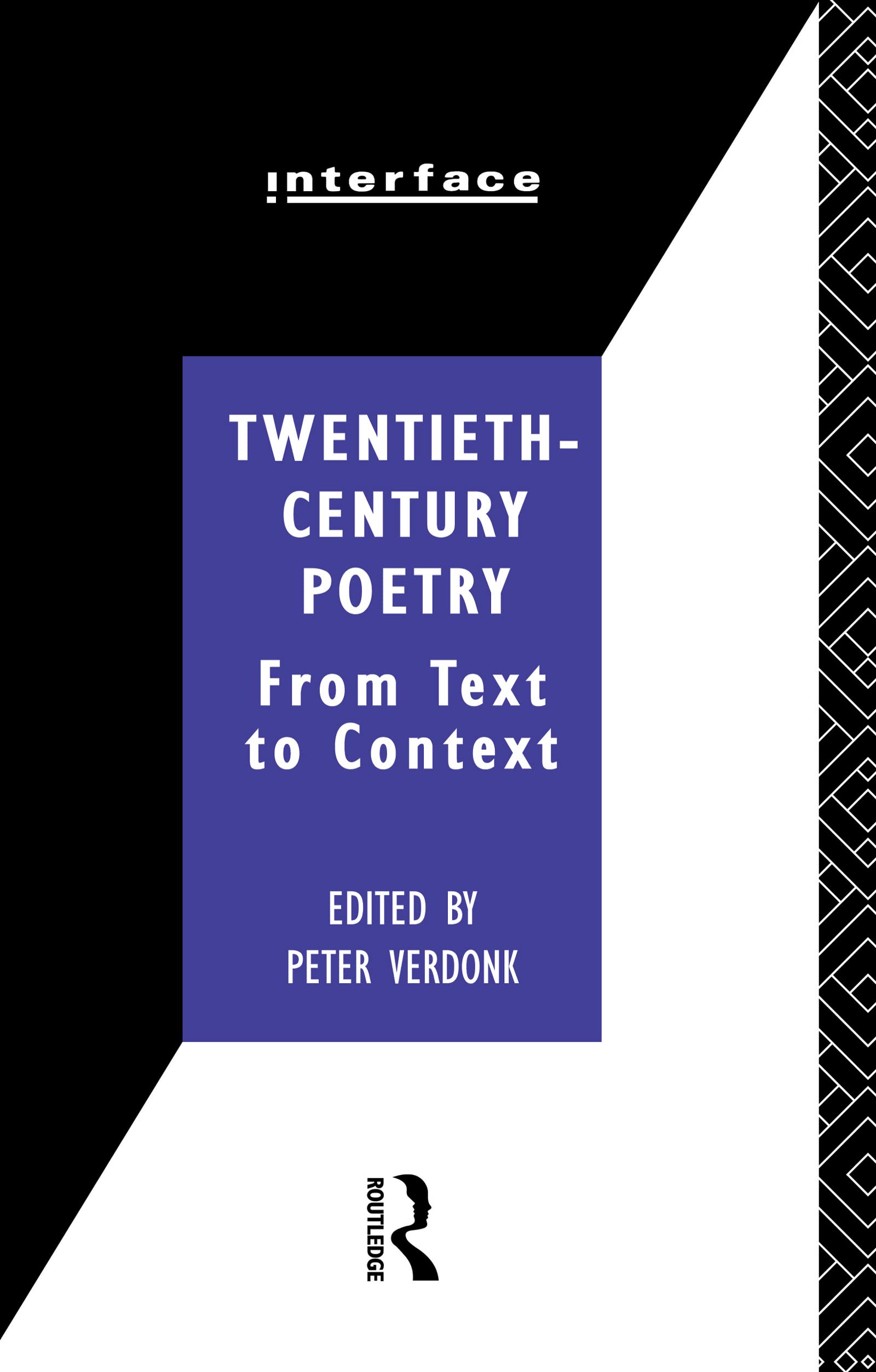 Twentieth-Century Poetry: From Text to Context (Interface),Peter
