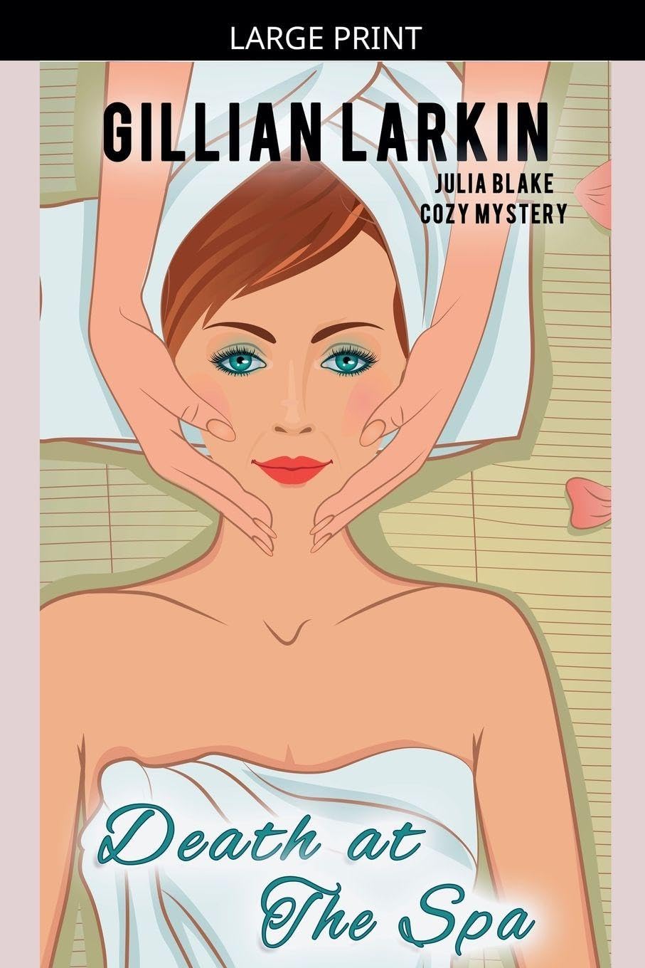 Death At The Spa: 10 (Julia Blake Cozy Mystery)