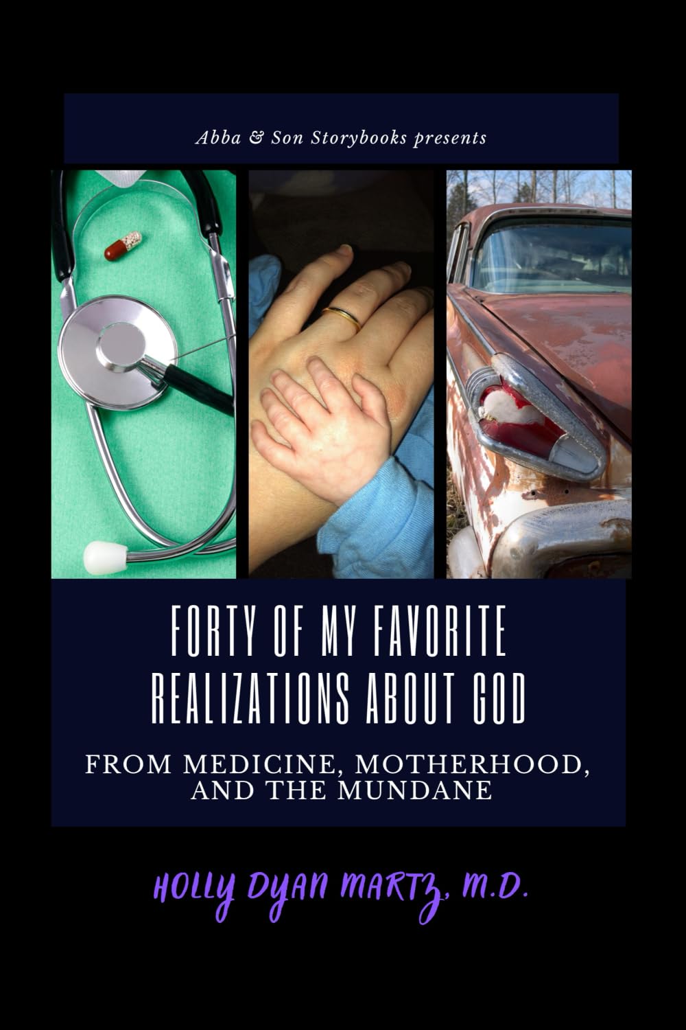 Forty of My Favorite Realizations About God from Medicine, Motherhood, and the Mundane