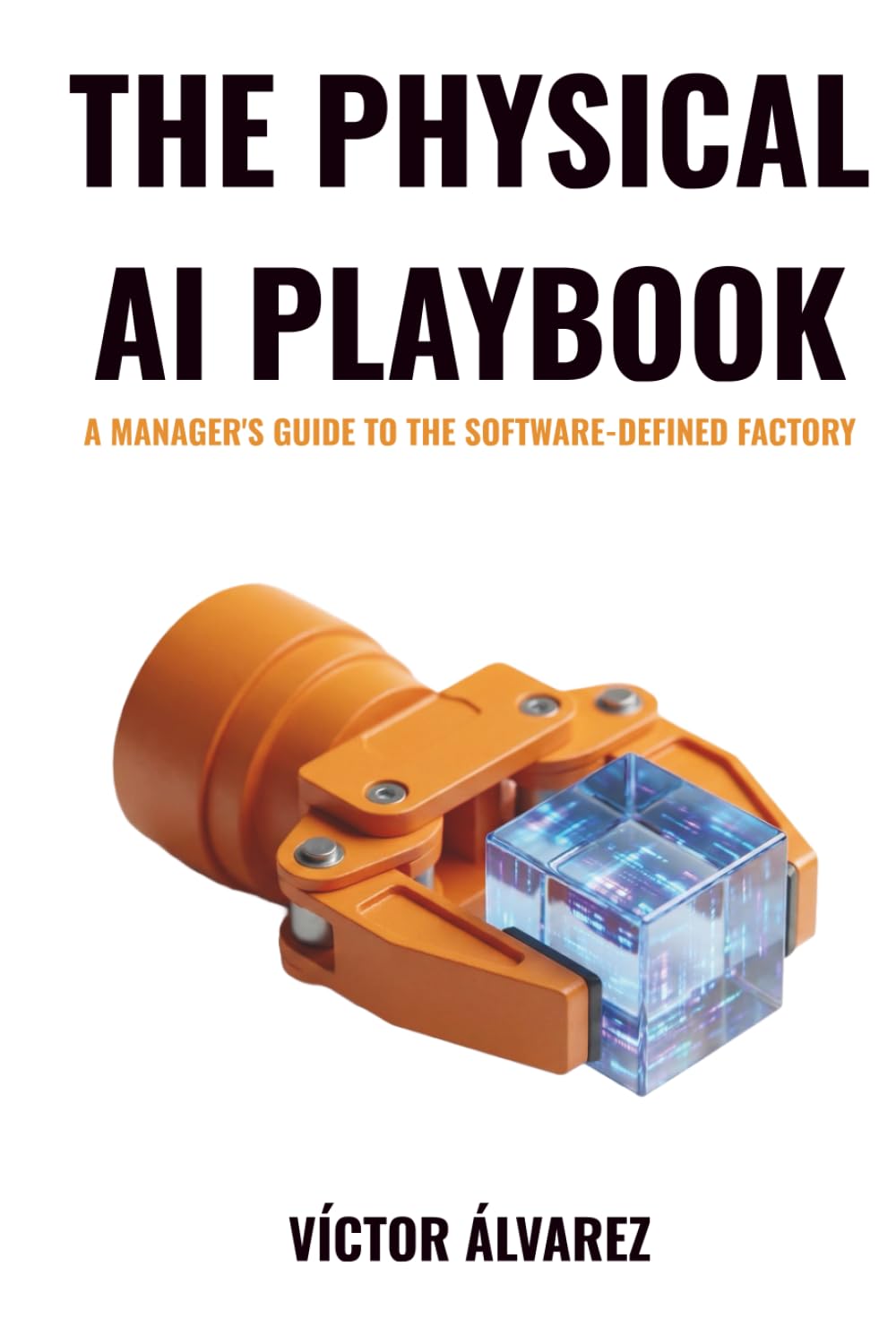 The Physical AI Playbook: A manager's guide to the software-defined factory