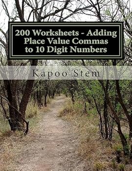 Paperback 200 Worksheets - Adding Place Value Commas to 10 Digit Numbers: Math Practice Workbook Book