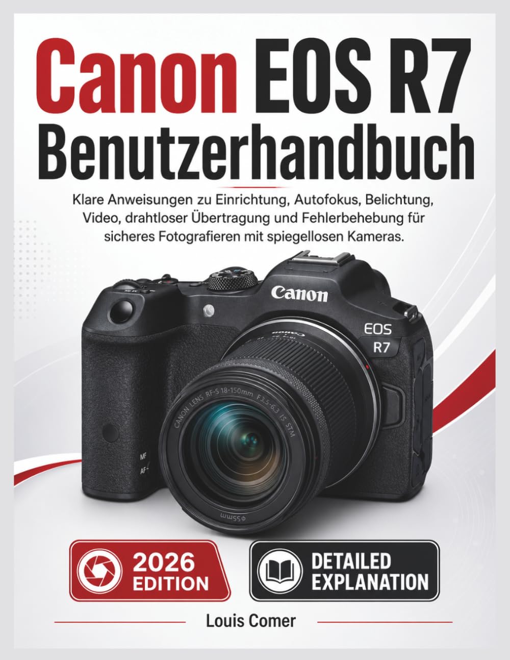 Canon EOS R7 Benutzerhandbuch: Klare Anweisungen zu Einrichtung, Autofokus, Belichtung, Video, drahtloser Übertragung und Fehlerbehebung für sicheres Fotografieren mit spiegellosen Kameras.