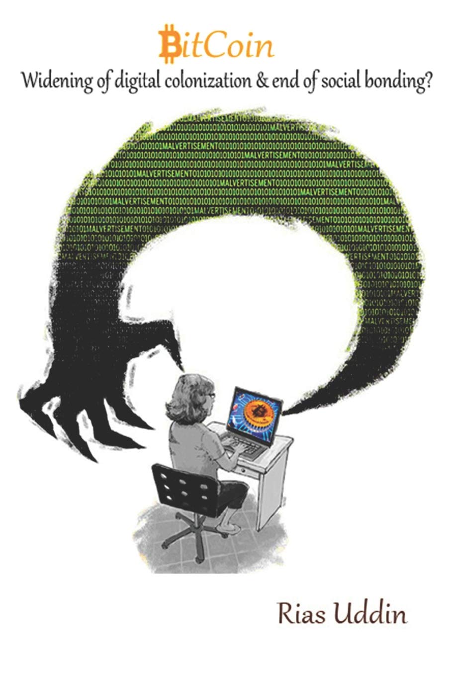 Bitcoin: Widening Digital Colonization and End of Social Bonding?