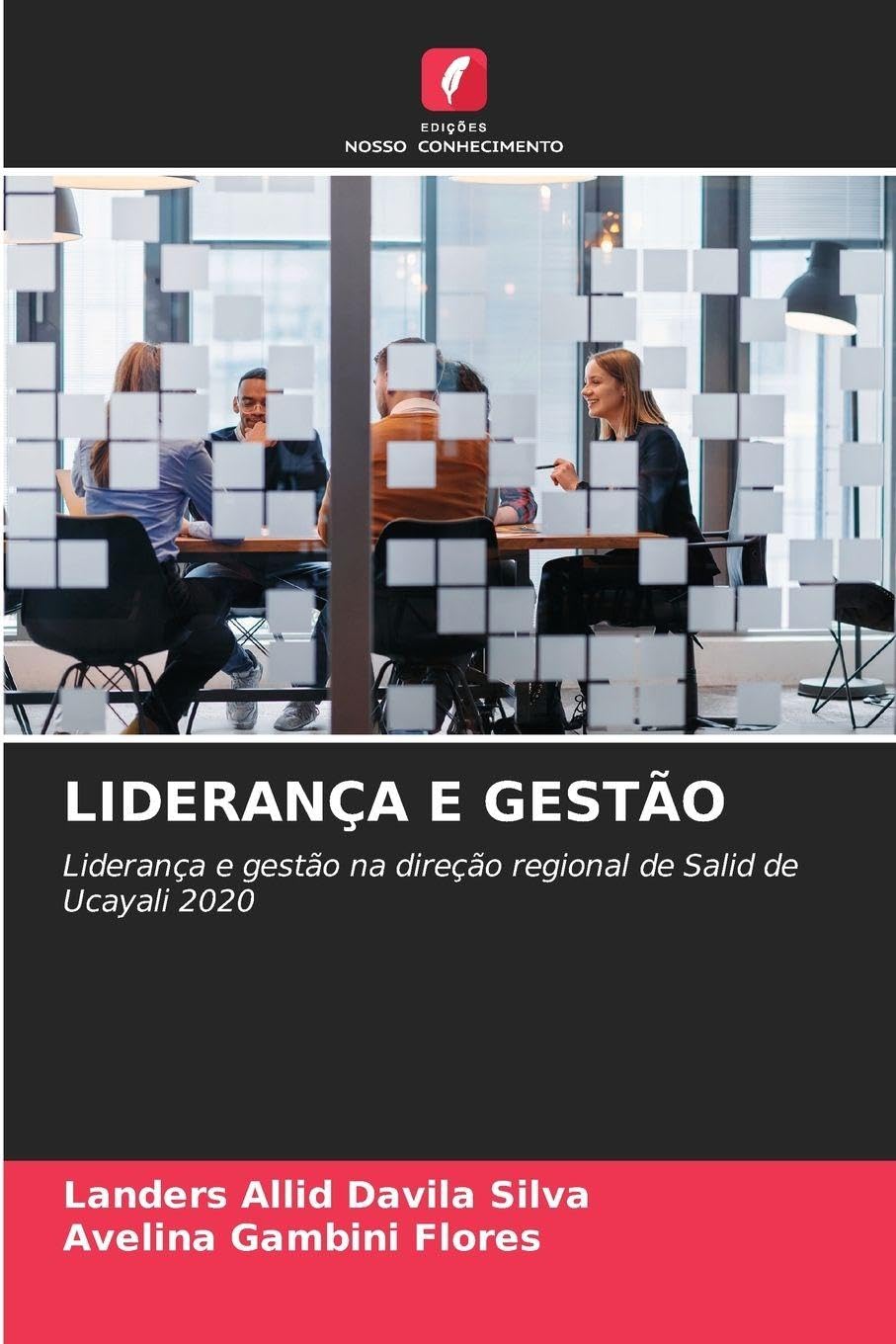 Liderança E Gestão: Liderança e gestão na direção regional de Salid de Ucayali 2020